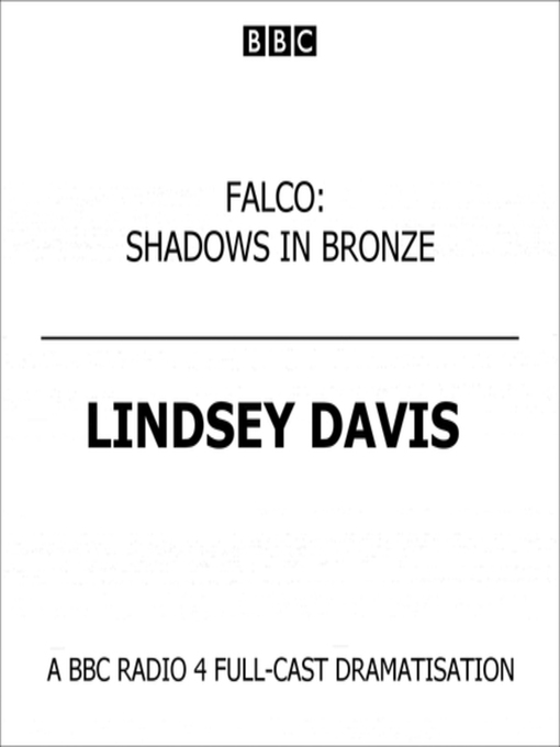 Title details for Falco   Shadows In Bronze by Lindsey Davis - Available